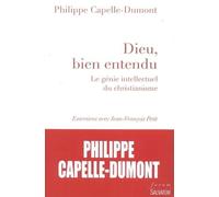 Dieu, Bien Entendu - Le Génie Intellectuel Du Christianisme