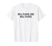 Dieu Bien joué, mème drôle Bien joué T-Shirt