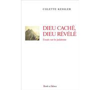 Dieu cache, dieu revele - Colette Kessler - Parole Et Silence Eds - broché - Essai