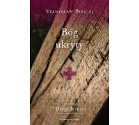 Dieu caché - Stanisław Biel (Literatur, Religion auf Polnisch)