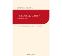 Dieu, Celui qui est Serge-Thomas Bonino (Auteur)