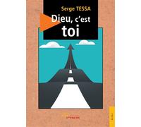 Dieu, c'est toi - Serge Tessa - Jets D'encre - broché - Essai