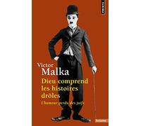 Dieu comprend les histoires drôles: L'humour perdu des juifs