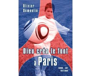 Dieu Créa le Foot a Paris