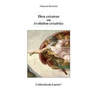 Dieu créateur ou évolution créatrice
