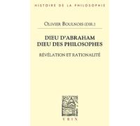 Dieu D'abraham, Dieu Des Philosophes - Révélation Et Rationalité