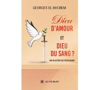 Dieu d'amour et Dieu du sang ?