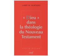 Dieu" Dans La Théologie Du Nouveau Testament