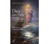 Dieu dans l'église en crise Augustin Pic (Auteur)
