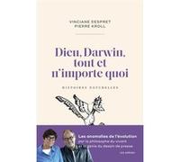 Dieu, Darwin, tout et n'importe quoi - Histoires naturelles Vinciane Despret (Auteur), Pierre Kroll (Illustration)