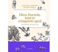 Dieu, Darwin, tout et n'importe quoi