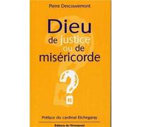Dieu de justice ou de miséricorde ? - Pierre Descouvemont - Emmanuel Eds De L' - broché - Essai
