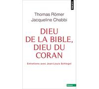 Dieu de la Bible, Dieu du Coran: Entretiens avec Jean-Louis Schlegel