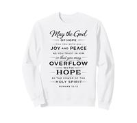 Dieu de l'Espérance, Ecriture, Verset de la Bible, Foi, Esprit, Romains 15:13 Sweatshirt