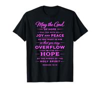 Dieu de l'Espérance, Ecriture, Verset de la Bible, Foi, Esprit, Romains 15:13 T-Shirt