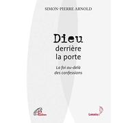 Dieu derrière la porte - La foi au-delà des confessions