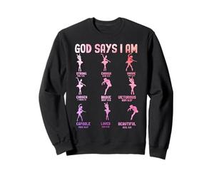 Dieu Dit Que Je suis Assez Forte, Unique, choisie, courageuse et aimée Sweatshirt