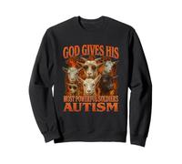 Dieu Donne à Ses Soldats Les Plus puissants Un mème Amusant sur l'Autisme de la génération Z Sweatshirt