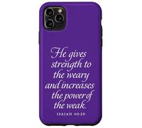 Dieu donne de la force aux fatigués et aux faibles Isaïe 40 29 Coque pour iPhone 11 Pro Max