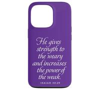 Dieu donne de la force aux fatigués et aux faibles Isaïe 40 29 Coque pour iPhone 13 Pro