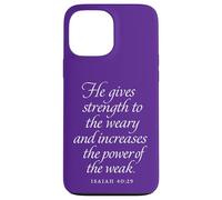 Dieu donne de la force aux fatigués et aux faibles Isaïe 40 29 Coque pour iPhone 13 Pro Max