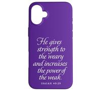 Dieu donne de la force aux fatigués et aux faibles Isaïe 40 29 Coque pour iPhone 16 Plus