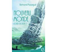 Dieu du delta 1 - nouveau monde - Bertrand Passegué - Critic - broché - Roman