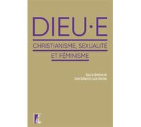 Dieu.e - christianisme, sexualité et féminisme - Anne Guillard - Atelier Ed De L' - broché - Essai