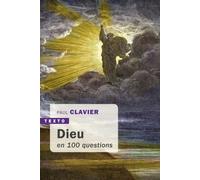 Dieu en 100 questions - Paul Clavier - Tallandier - Poche - Essai