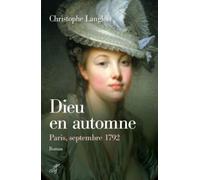 Dieu en automne : Paris, septembre 1792 - Christophe Langlois - Cerf - relié - Roman