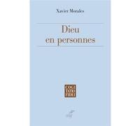 Dieu en personnes Xavier Morales (Auteur)