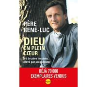 Dieu en plein coeur - René-Luc - Plon - broché - Témoignage