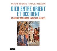 Dieu entre Orient et Occident, le conflit des images