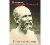 Dieu Est Amour - Charles de Foucauld