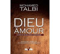 Dieu Est Amour - Guide Du Musulman Coranique
