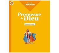 Dieu Est Amour - Livre Du Catéchiste