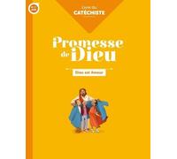 Promesse de Dieu - Dieu est amour - Catéchiste