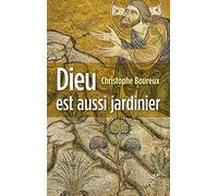 Dieu est aussi jardinier