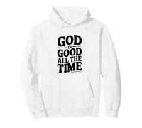 Dieu est Bon Tout Le Temps, la Foi est Une Source d'inspiration Sweat à Capuche