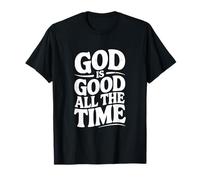 Dieu est Bon Tout Le Temps, la Foi est Une Source d'inspiration T-Shirt