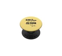 Dieu est Bon Tout Le Temps Tout Le Temps Dieu est Bon PopSockets PopGrip Adhésif