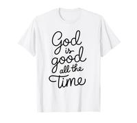 Dieu est Bon Tout Le Temps Verset biblique chrétien Jésus Faith T-Shirt