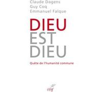 Dieu est Dieu : quête de l'humanité commune Claude Dagens (Auteur), Guy Coq (Auteur), Emmanuel Falque (Auteur)