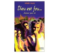 Dieu est fou... d'amour pour toi