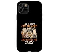 Dieu est Grand : Les Chats sont Bons et Les Gens sont Fous Coque pour iPhone 11 Pro