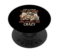 Dieu est Grand : Les Chats sont Bons et Les Gens sont Fous PopSockets PopGrip Adhésif