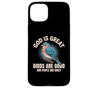 Dieu est Grand, Les Oiseaux sont de Bonnes Personnes, Fous et drôles, Amoureux des Oiseaux Coque pour iPhone 15 Plus
