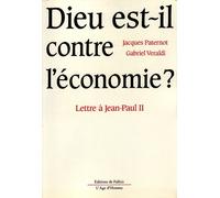 Dieu Est-Il Contre L'économie ? - Lettre À Jean-Paul Ii