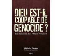 Dieu Est-Il Coupable De Génocide ? - Les Massacres Dans L'ancien Testament