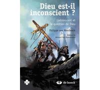 Dieu est-il inconscient? : L'adolescent et la question de dieu